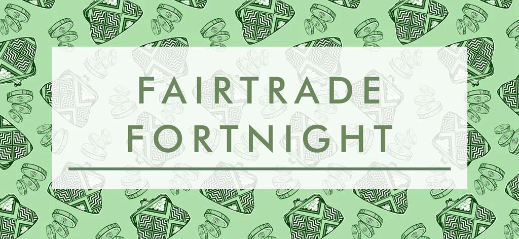 Fairtrade Fortnight is on its way…